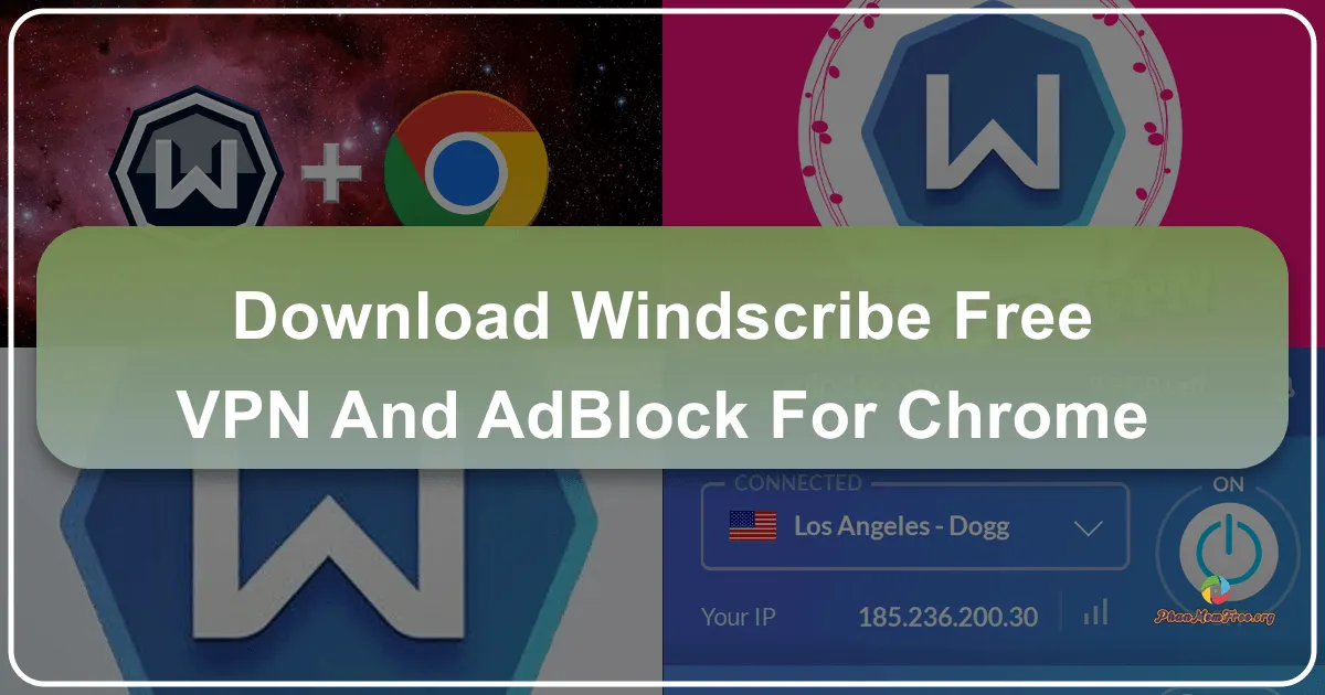 Windscribe: Your Ultimate Free VPN and Ad Blocker for Chrome