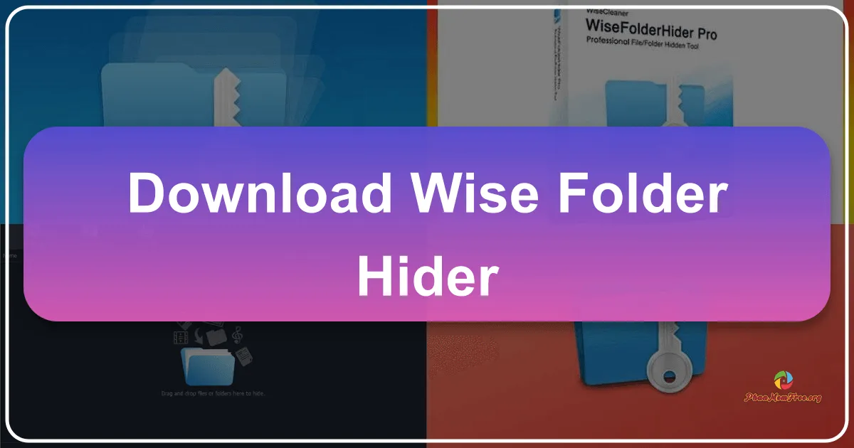 Wise Folder Hider: Giải pháp bảo mật dữ liệu cá nhân hiệu quả