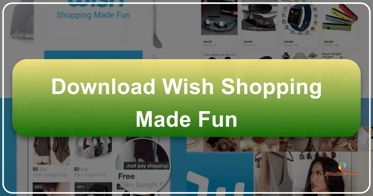 Wish - Shopping Made Fun: A Deep Dive into the E-commerce Platform