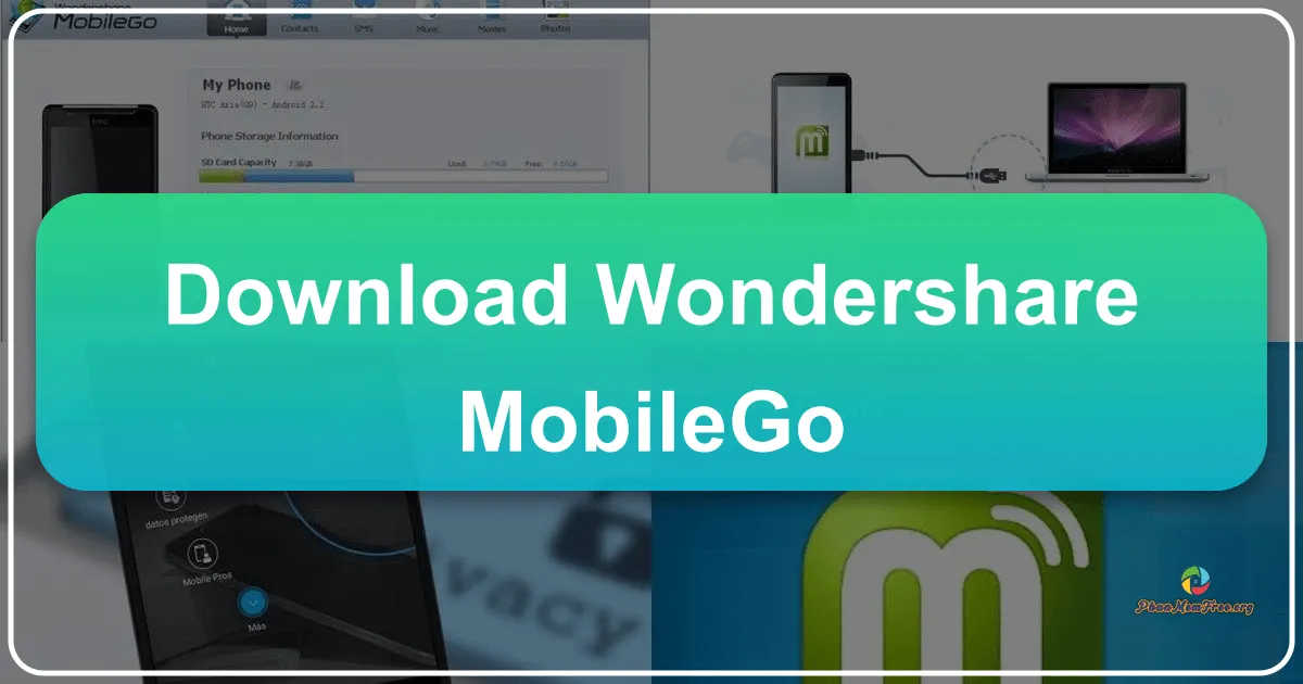 Wondershare MobileGo: Giải pháp Quản lý Điện thoại Toàn Diện