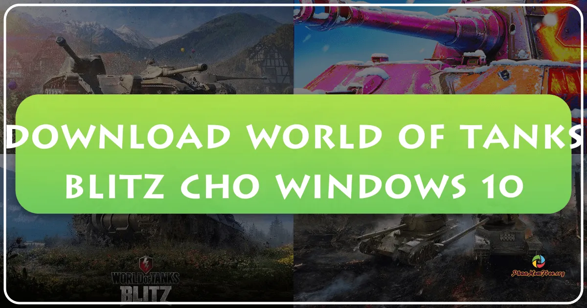 World of Tanks Blitz trên Windows 10: Trải nghiệm chiến trường xe tăng khốc liệt trên PC