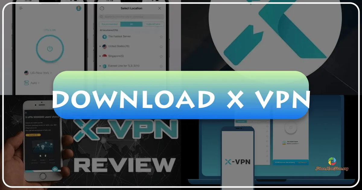 X-VPN: A Comprehensive Review of its Features, Performance, and Security