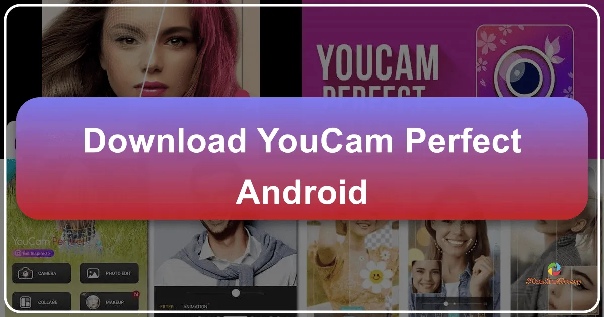 YouCam Perfect: The Ultimate Selfie Camera and Photo Editor for Android