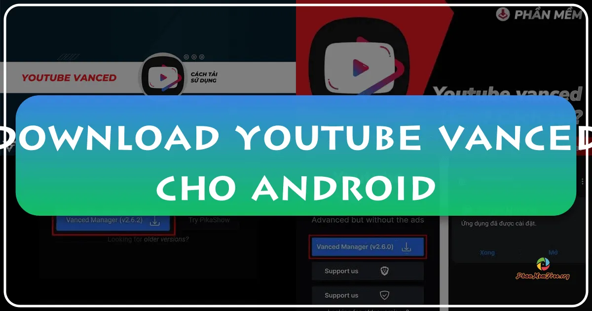 YouTube Vanced cho Android: Trải nghiệm YouTube nâng cao, giờ đây đã không còn