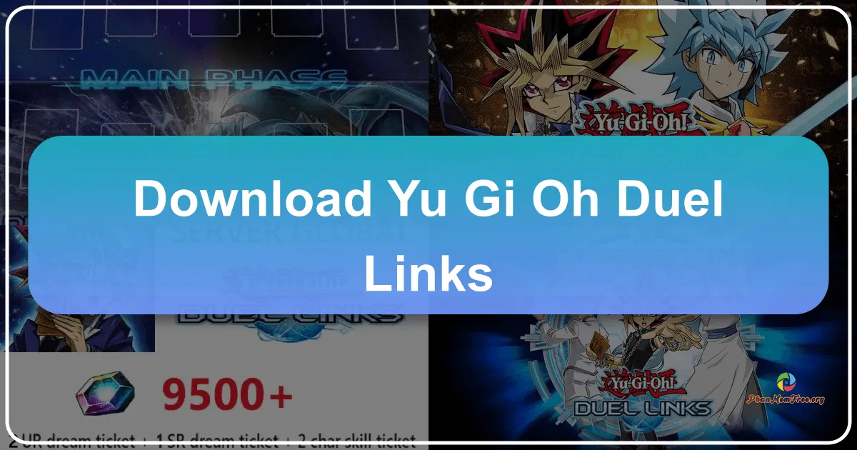 Yu-Gi-Oh! Duel Links: Trải nghiệm Vua Trò chơi trên PC và Mobile