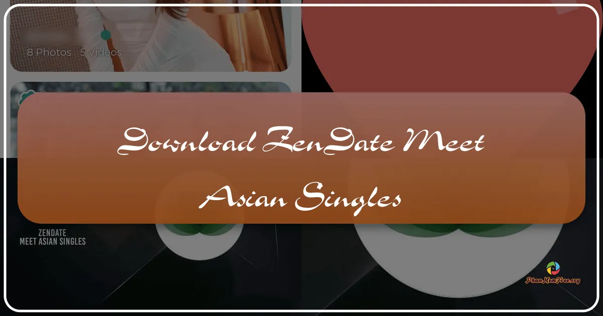 ZenDate - Meet Asian Singles: A Comprehensive Review
